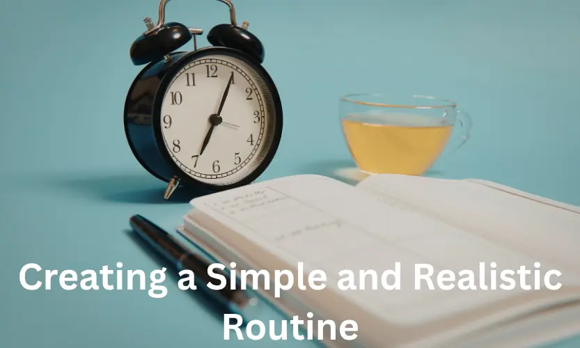 Creating a Simple and Realistic Routine