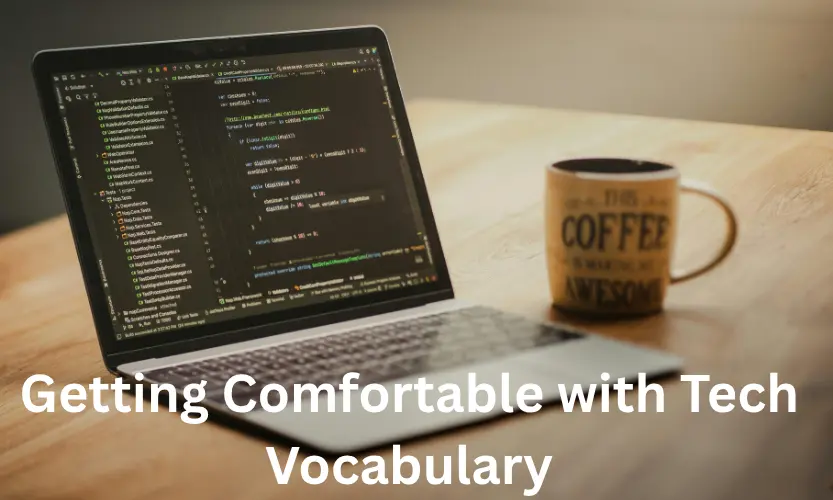 Getting Comfortable with Tech Vocabulary