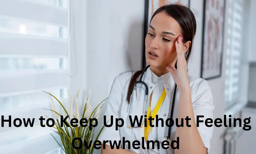 How to Keep Up Without Feeling Overwhelmed