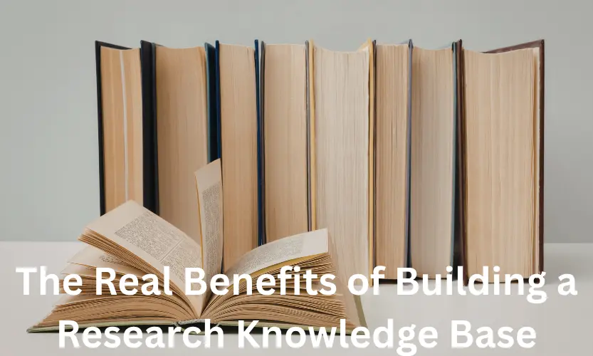 The Real Benefits of Building a Research Knowledge Base
