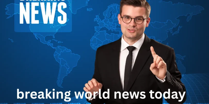 breaking world news today