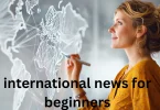 international news for beginners