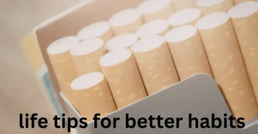 life tips for better habits
