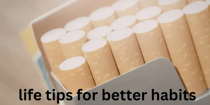 life tips for better habits