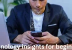 technology insights for beginners
